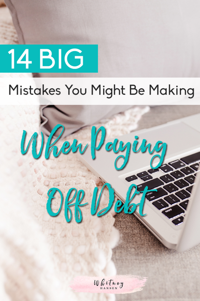 14 Mistakes People Make When Paying Off Debt