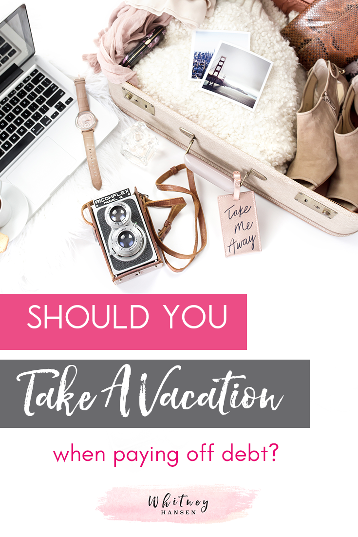 Should you take a vacation when paying off debt? 