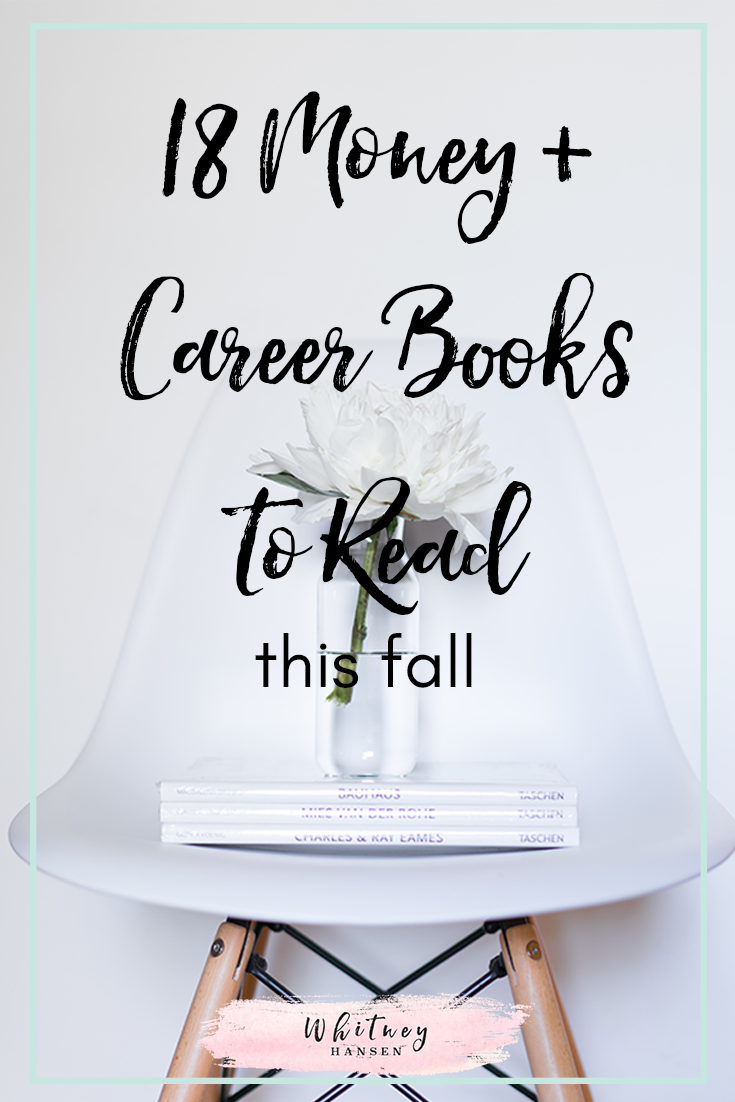 Add These 18 Money + Career Books To Your List! - Whitney Hansen ...