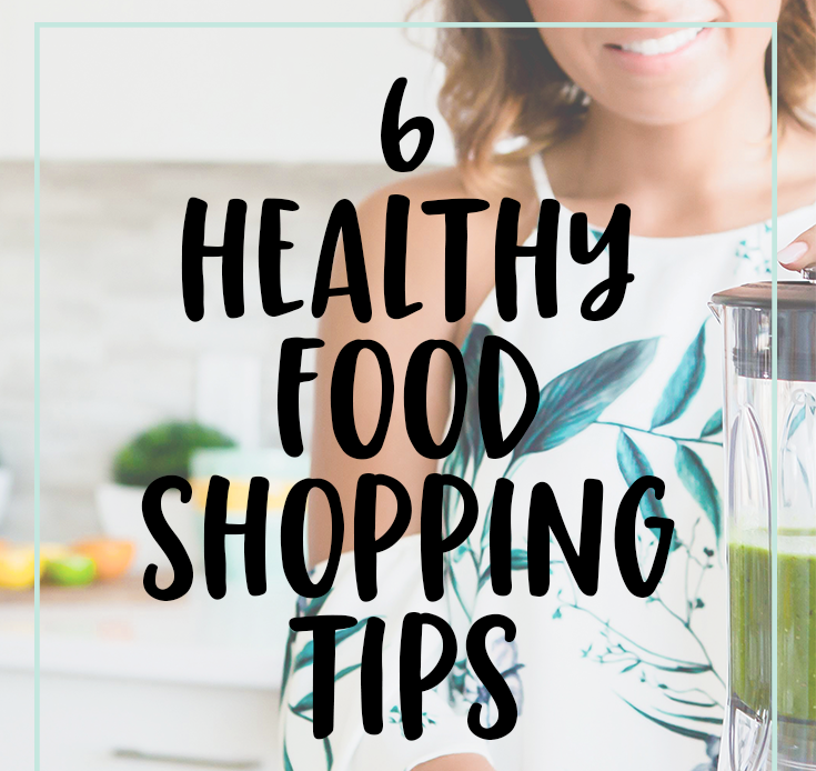 6 Healthy Shopping Strategies To Help You Save At Least $40 Per Week On ...