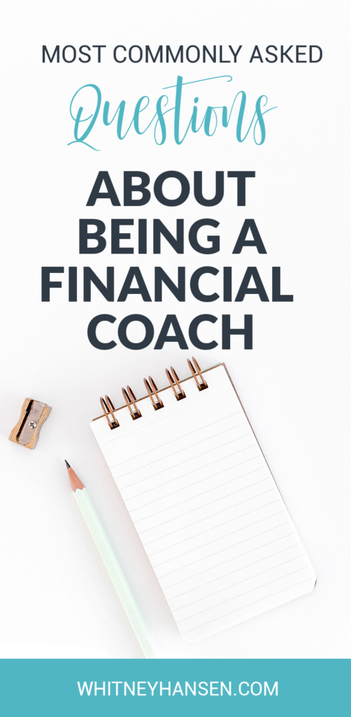 Most commonly asked questions about being a financial coach.